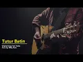 Download Lagu Tutur Batin - Yura Yunita (Cover by Mitty Zasia | Lirik)