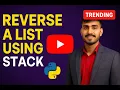 Reverse a List in Python Using Stack Easy Step-by-Step Explanation Crack It Interviews