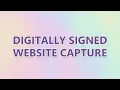 Digitally Signed Website Capture