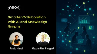 Neo4j Live: Smarter Collaboration with AI and Knowledge Graphs