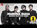 Download Lagu Radja - Manusia Biasa (Backing Track With Vocal) (Original Chord)