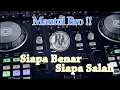 Lagu DJ SIAPA BENAR SIAPA SALAH REMIX MALAYSIA 2020 ( Rhyo Ajha Remix )
