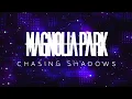 Magnolia Park - "Chasing Shadows" (Visualizer)