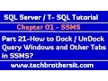 How to Dock UnDock Query Windows and Other Tabs in SSMS - SQL Server T-SQL Tutorial Part 21