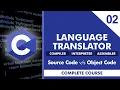 what is Language Translator Compiler Interpreter Assembler Source Code vs Object Code
