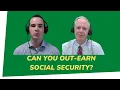 Out Earn Social Security