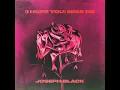 (i hope you) miss me - Joseph Black