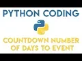 Python Tutorial - Countdown Days to An Event
