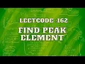 Leetcode 162 Find peak element Binary Search Intuition and Approach