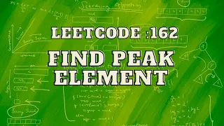 Leetcode 162 Find peak element Binary Search Intuition and Approach