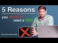 Download Lagu 5 reasons you DO NOT need a NAS