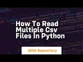 how to read multiple csv files in python