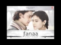 Lagu Fanaa Film Müziği Mere Haath Mein