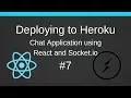 Deploying to Heroku - A Chat App with Socket io and ReactJS