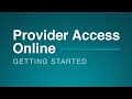 Provider Access Online Getting Started