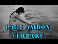 Download Lagu LAGU AMBON GALAU TERBARU 2025