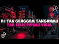 Download Lagu DJ TAK GENGGEM TANGANMU TAK ELUS PIPIMU || DJ TULUS JEDAG JEDUG MENGKANE VIRAL TIKTOK