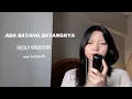 Download Lagu ADA SAYANG - SAYANGNYA - FRESLY NIKIJULUW | cover by Irene Ms