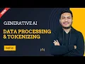 Data processing Tokenizing l Basic to Advance Generative AI Series