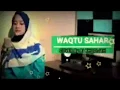 Download Lagu solawat waqtu sahara,,,,,,cover ai khodijah