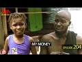 My Money Mark Angel Comedy Episode 204