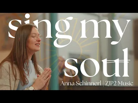 Download MP3 Sing my Soul | Anna Schinnerl, Maria Stelzer, ZJP2 Music