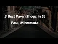 3 Best Pawn Shops in St Paul Minnesota Resale Shops