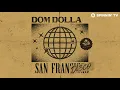 Dom Dolla - San Frandisco (Official Audio)