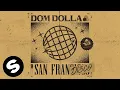 Download Lagu Dom Dolla - San Frandisco (Official Audio)
