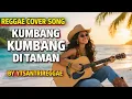 Lagu KUMBANG - KUMBANG DI TAMAN - COVER REGGAE VERSION BY YTSANTRIREGGAE
