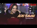 LALA WIDY - ATAS BAWAH | Aku Diatas Abang Dibawah (OFFICIAL LIVE VIDEO)