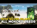 Lost Ark All Toto Silver Island Mokoko Seed Locations
