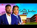 Lagu MY SCHOOL TEACHER AND I (NEW) - MAURICE SAM, ANGEL UNIGWE 2024 LATEST NIGERIA MOVIE