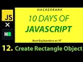 JS 12 - Create Rectangle object Hackerrank Javascript Hindi Best on YT Code in Description