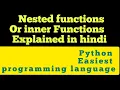 Inner Functions Nested Functions In Python Python In Hindi In depth Lecture
