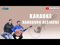 [KARAOKE] FAHMI ZEIN - NANGGUNG RESIKONE (VERSI AKUSTIK)