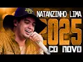 NATANZINHO LIMA 2025 ( CD NOVO 2025 ) REPERTÓRIO NOVO - MÚSICAS NOVAS