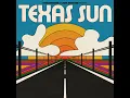 Texas Sun - Khruangbin & Leon Bridges