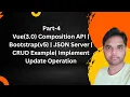 Part-4 Vue 3 0 Composition API Bootstrap v5 JSON Server CRUD Example Implement Update Operation