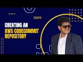 Creating an AWS CodeCommit Repository - Part 1