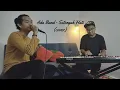 Download Lagu Ada Band - Setengah Hati Cover (Live)