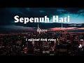 Download Lagu Spoon - Sepenuh Hati [Lirik]