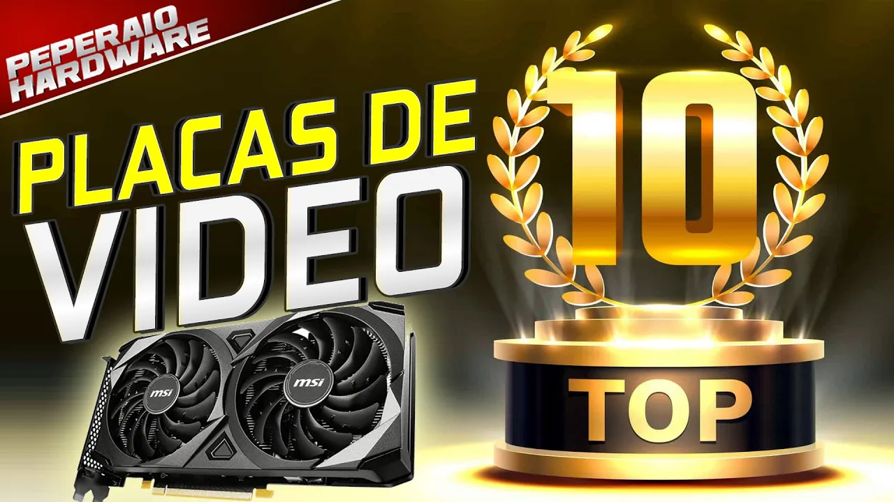 TOP 10 PLACAS DE VÍDEO QUE EU RECOMENDO HOJE (2023)