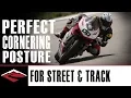 Perfect Cornering Posture for the Street and Track Riding Motorcycle Riding Techniques