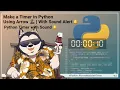 Make a Timer in Python Using Arrow With Sound Alert N8
