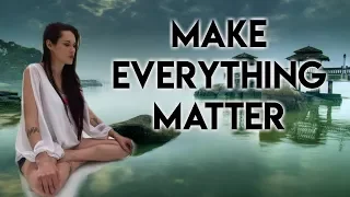 make everything matter transform your life teal swan