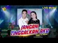 Download Lagu Tasya Rosmala feat Febro D'academy - Jangan Tinggalkan Aku (OM.Nirwana Live Music) | Official Video