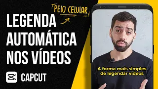 Como LEGENDAR videos pelo CELULAR! GRÁTIS com aplicativo Capcut 2021