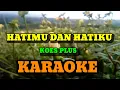 Download Lagu HATIMU DAN HATIKU KOES PLUS KARAOKE - Drg Muslimin