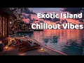 Download Lagu Luxe Lounge ~ Exotische Eiland Chillout Sferen ~ Ontspannende Zonsondergang Muziek